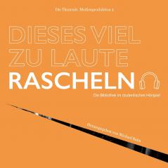 Dieses viel zu laute Rascheln