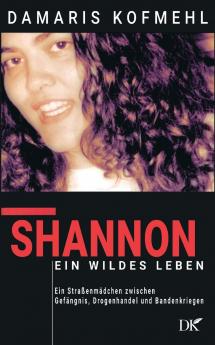 Shannon - ein wildes Leben