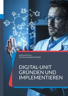 Digital-Unit gründen und implementieren