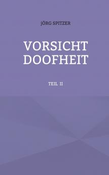 VORSICHT DOOFHEIT