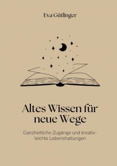 Altes Wissen für neue Wege