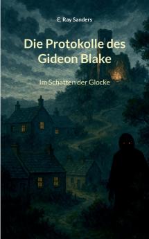 Die Protokolle des Gideon Blake
