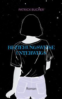 Beziehungsweise unterwegs