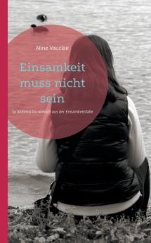 Einsamkeit muss nicht sein