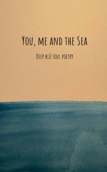 You me and the sea