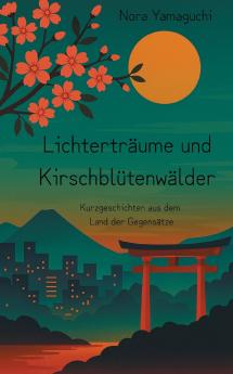 Lichterträume und Kirschblütenwälder