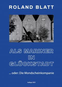 Als Mariner in Glückstadt