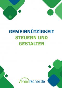 Gemeinnützigkeit - Steuern und gestalten