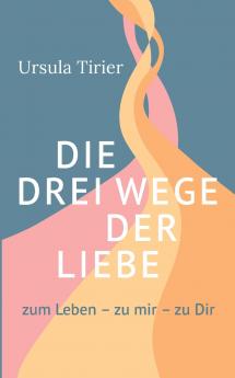 Die drei Wege der Liebe