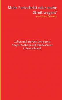 Mehr Fortschritt oder mehr Streit wagen?