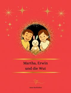 Martha Erwin und die Wut