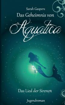 Das Geheimnis von Aquatica - Das Lied der Sirenen