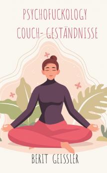 Psychofuckology Couch- Geständnisse