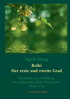Reiki - Der erste und zweite Grad
