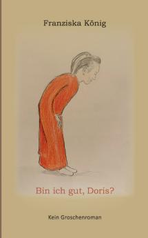Bin ich gut Doris?