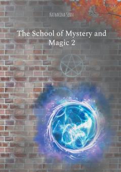 The School of Mystery and Magic 2