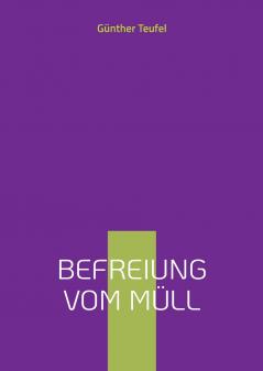 Befreiung vom Müll