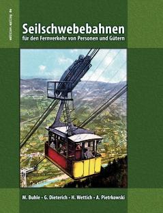Seilschwebebahnen für den Fernverkehr von Personen und Gütern