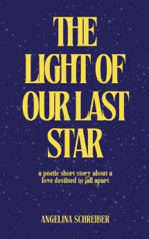 The Light of Our Last Star