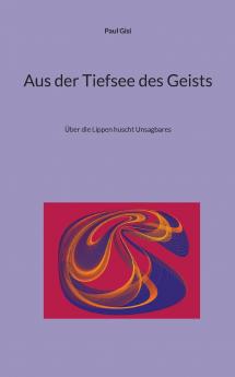 Aus der Tiefsee des Geists