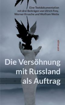 Die Versöhnung mit Russland als Auftrag