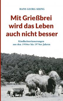 Mit Grießbrei wird das Leben auch nicht besser