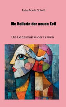 Die Heilerin der neuen Zeit