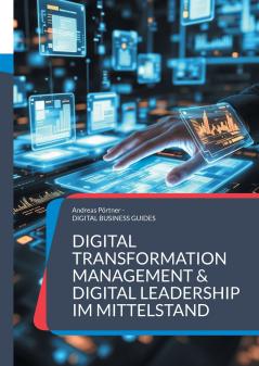 Digital Transformation Management & Digital Leadership im Mittelstand