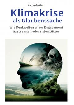 Klimakrise als Glaubenssache
