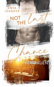 Not the last Chance - Vertrauen