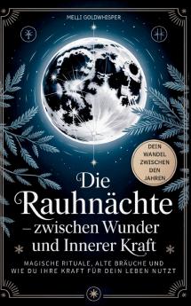 Die Rauhnächte - zwischen Wunder und innerer Kraft