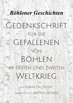 Gedenkschrift für die Gefallenen von Böhlen im Ersten und Zweiten Weltkrieg