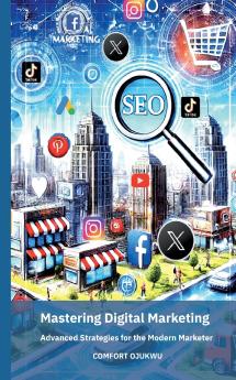 Mastering Digital Marketing