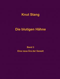 Die blutigen Hähne Band 3