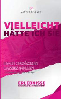 Vielleicht hätte ich Sie doch gewähren lassen sollen