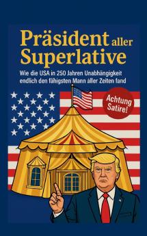 Präsident aller Superlative