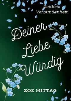 Deiner Liebe würdig