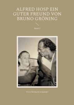 Alfred Hosp ein guter Freund von Bruno Gröning