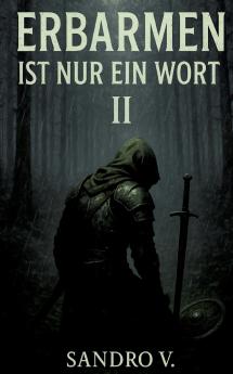 Erbarmen ist nur ein Wort II