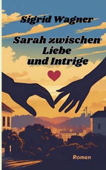 Sarah zwischen Liebe und Intrige
