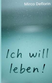 Ich will leben