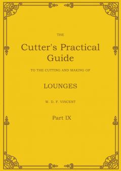 The Cutter's Practical Guide Part 9