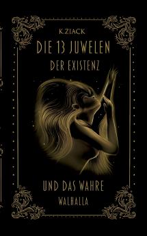 Die 13 Juwelen der Existenz