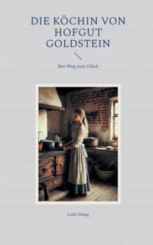 Die Köchin von Hofgut Goldstein