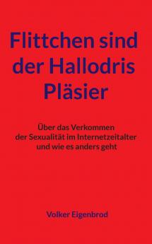 Flittchen sind der Hallodris Pläsier