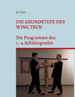 Die Grundstufe des Wing Tsun