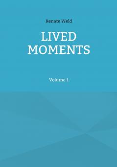 LIVED MOMENTS