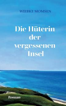 Die Hüterin der vergessenen Insel