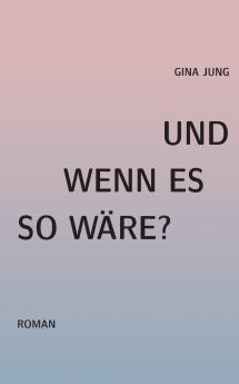 Und wenn es so wäre?