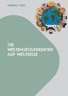 Die Weltenseglerkinder auf Weltreise